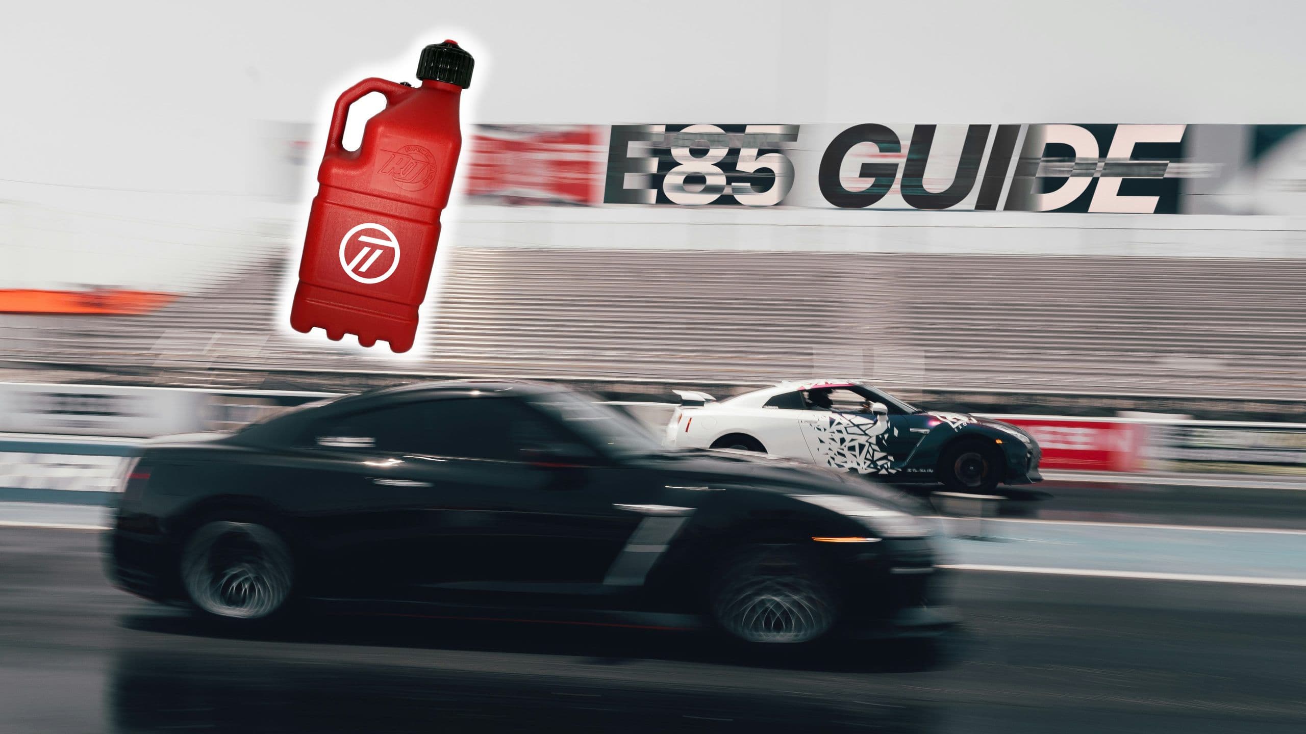 Two Nissan GT-R R35s launching on a drag strip with a red E85 fuel container overlay and ‘E85 Guide’ text in the background.